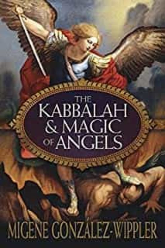 The Kabbalah And Magic Of Angels
