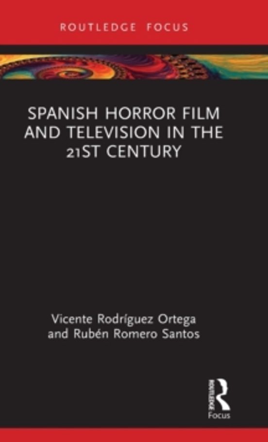 Spanish Horror Film And Television In The 21st Century