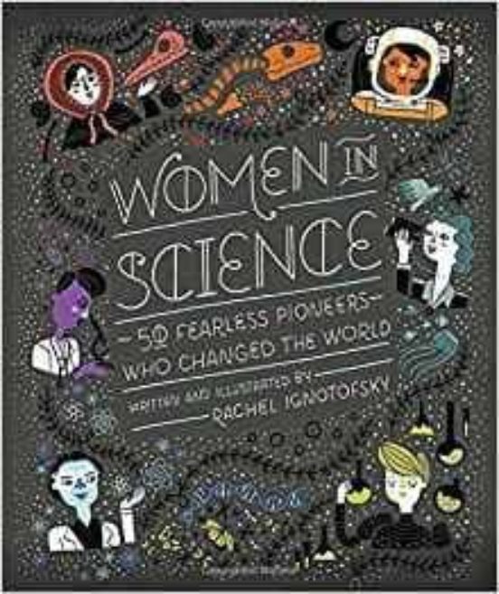 Women In Science: 50 Fearless Pioneers Who Changed The World