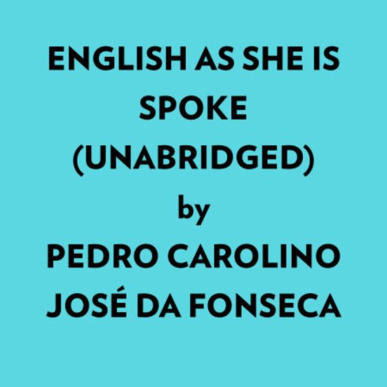 English As She Is Spoke