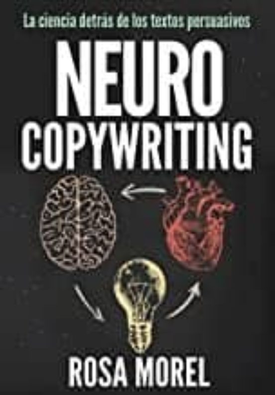 Neurocopywriting: La Ciencia Detras De Los Textos Persuasivos