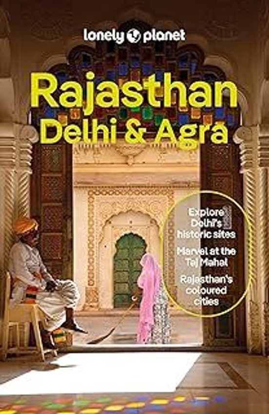 Lonely Planet Rajasthan Delhi & Agra