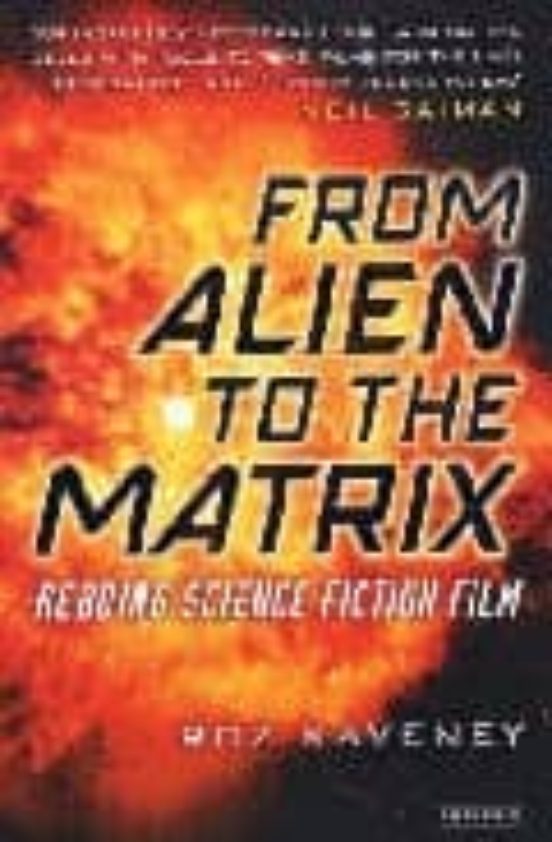 From Alien To The Matrix: Reading Science Fiction Film