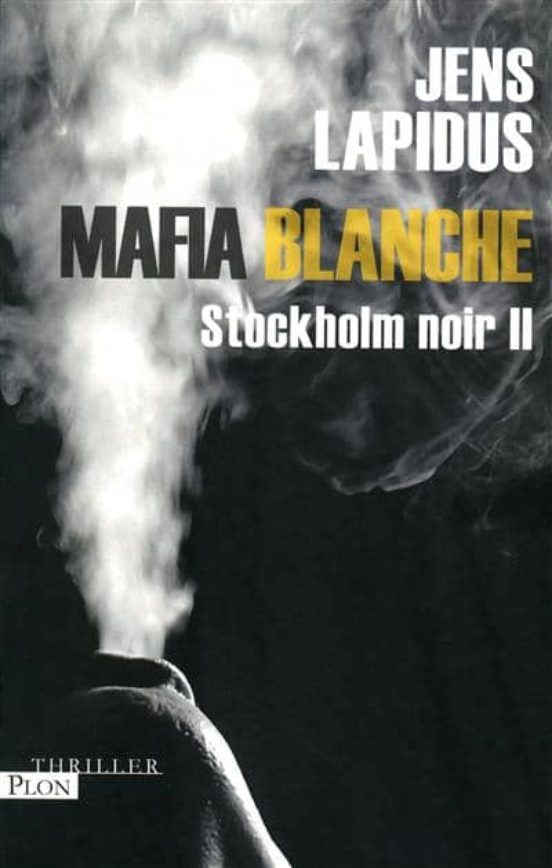 Stockholm Noir. Volume 2 Mafia Blanche