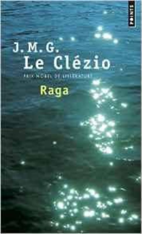 Raga : Approche Du Continent Invisible : Récit