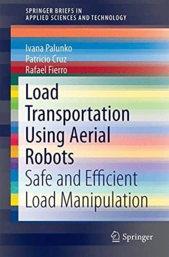 Load Transportation Using Aerial Robots: Safe And Efficient Load Manip