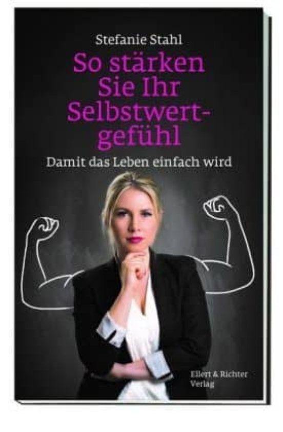 So Stärken Sie Ihr Selbstwertgefühl: Damit Das Leben Einfach Wird