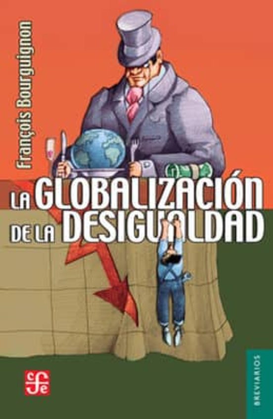 La Globalizacion De La Desigualdad