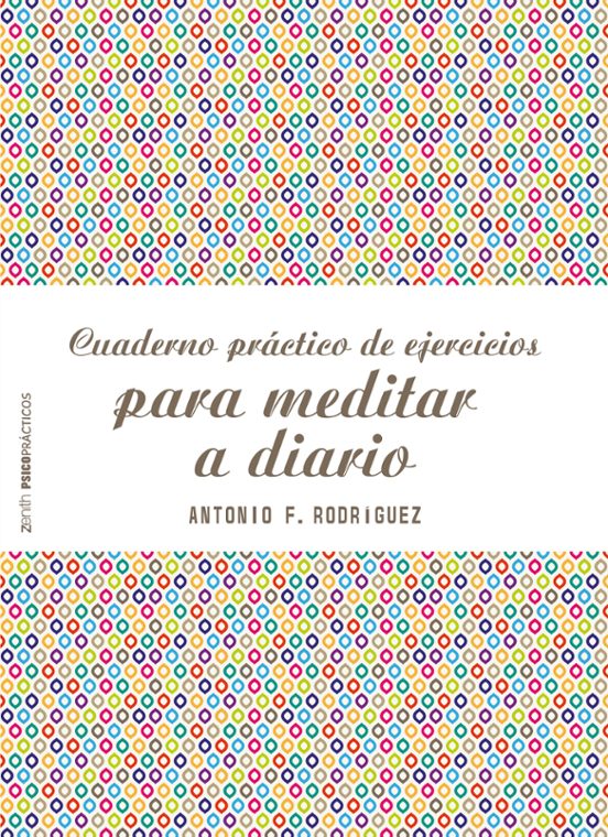 Cuaderno Práctico De Ejercicios Para Meditar A Diario