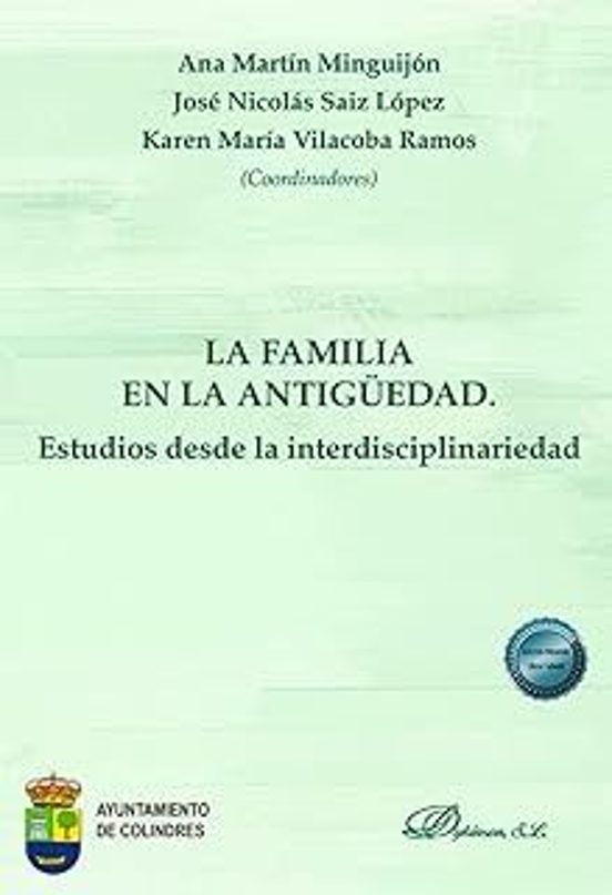La Familia En La Antigüedad. Estudios Desde La Interdisciplinariedad