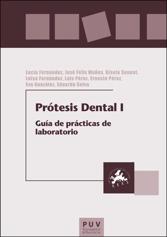 Prótesis Dental I: Guía De Prácticas De Laboratorio