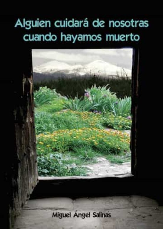 Alguien Cuidará De Nosotras Cuando Hayamos Muerto