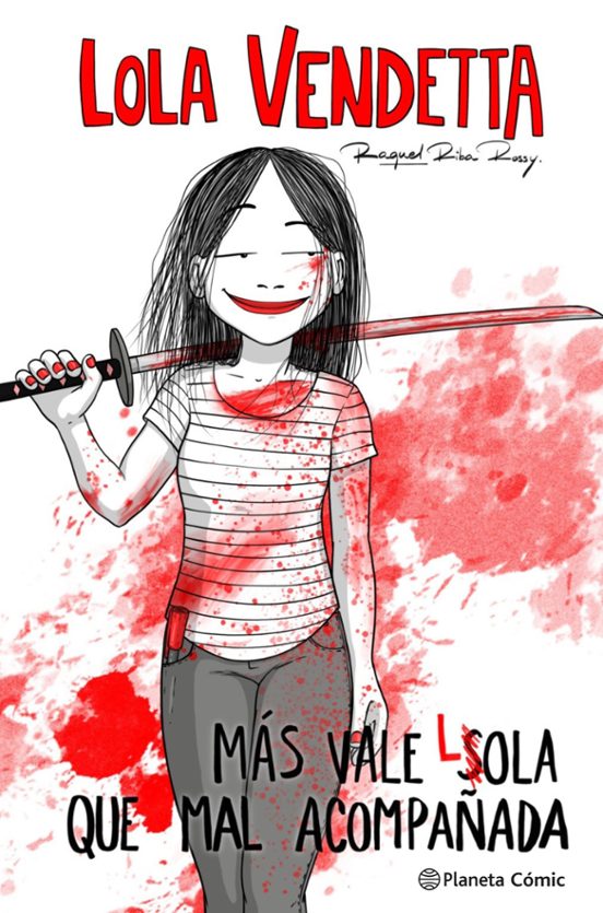 Lola Vendetta. Más Vale Lola Que Mal Acompañada