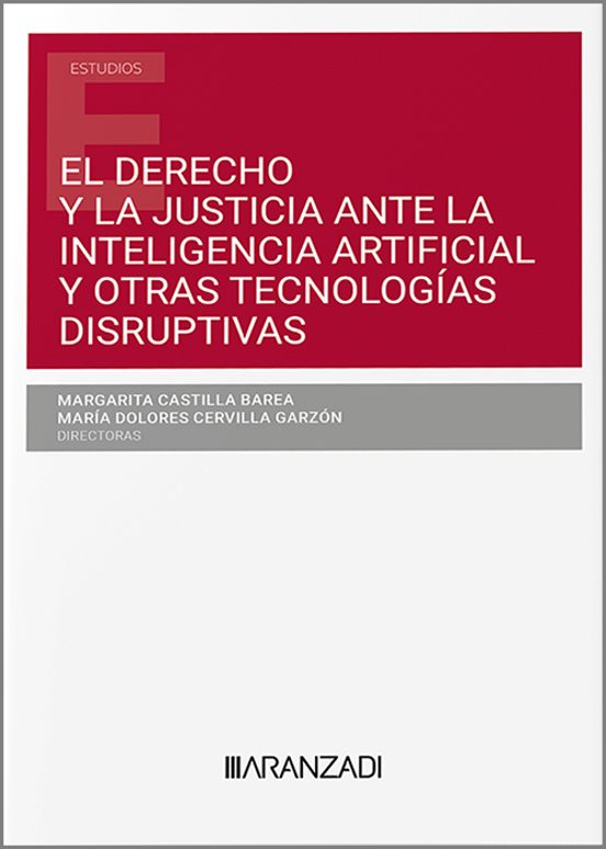 Derecho Y La Justicia Ante La Inteligencia Artificial Y Otra Tecnologí