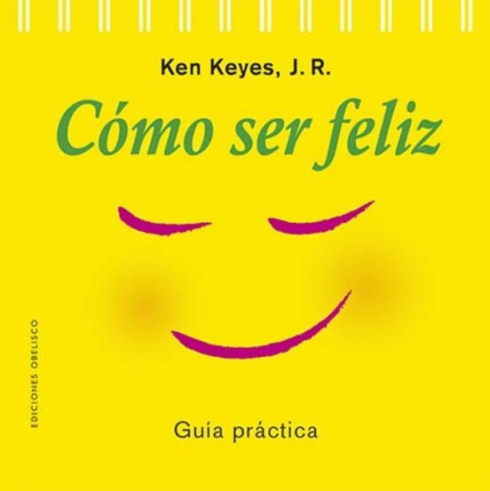 Cómo Ser Feliz