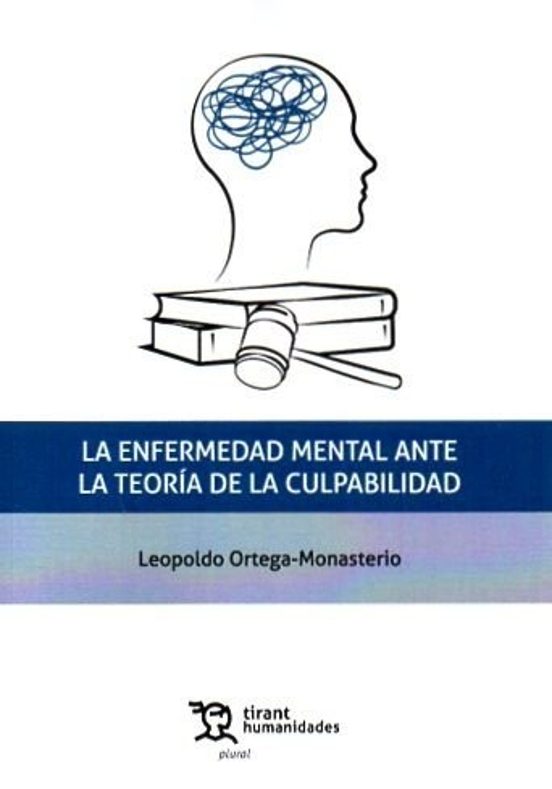La Enfermedad Mental Ante La Teoría De La Culpabilidad