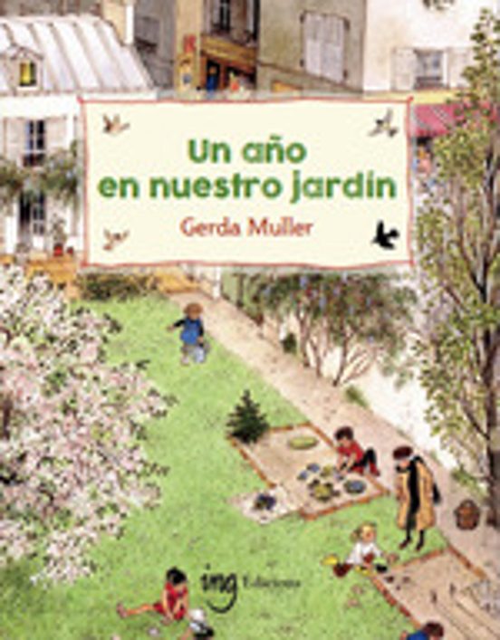 Un Año En Nuestro Jardín