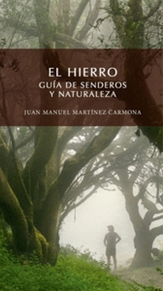 El Hierro. Guía De Senderos Y Naturaleza