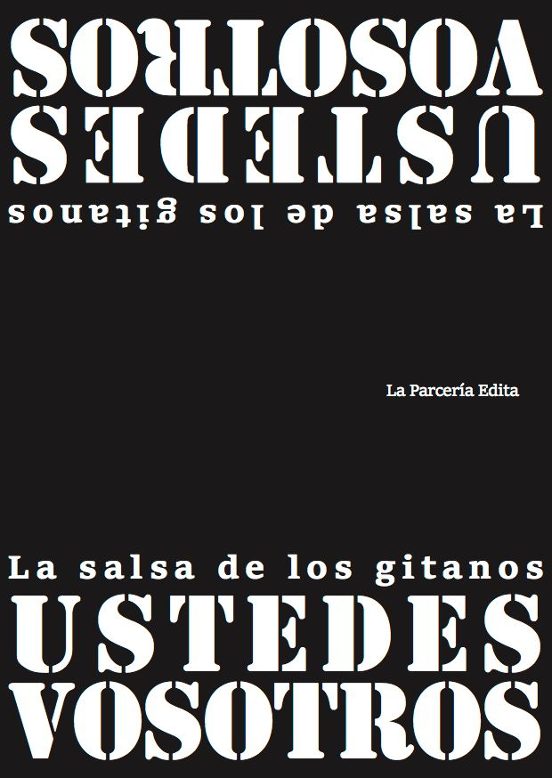 Ustedes / Vosotros. La Salsa De Los Gitanos