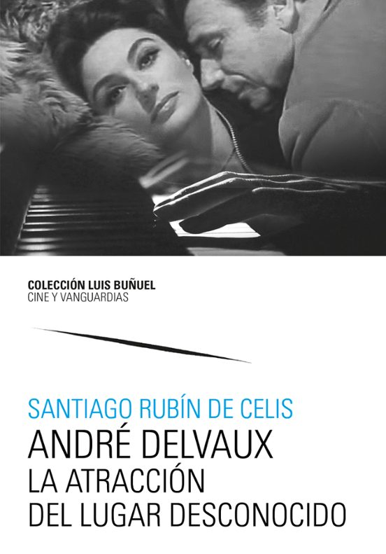 André Delvaux. La atracción del lugar desconocido