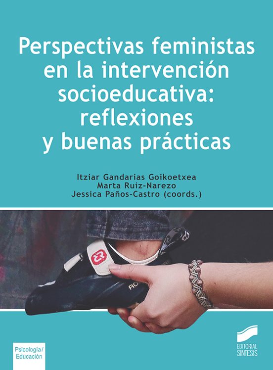Perspectivas feministas en la intervención socioeducativa: reflexiones y buenas prácticas