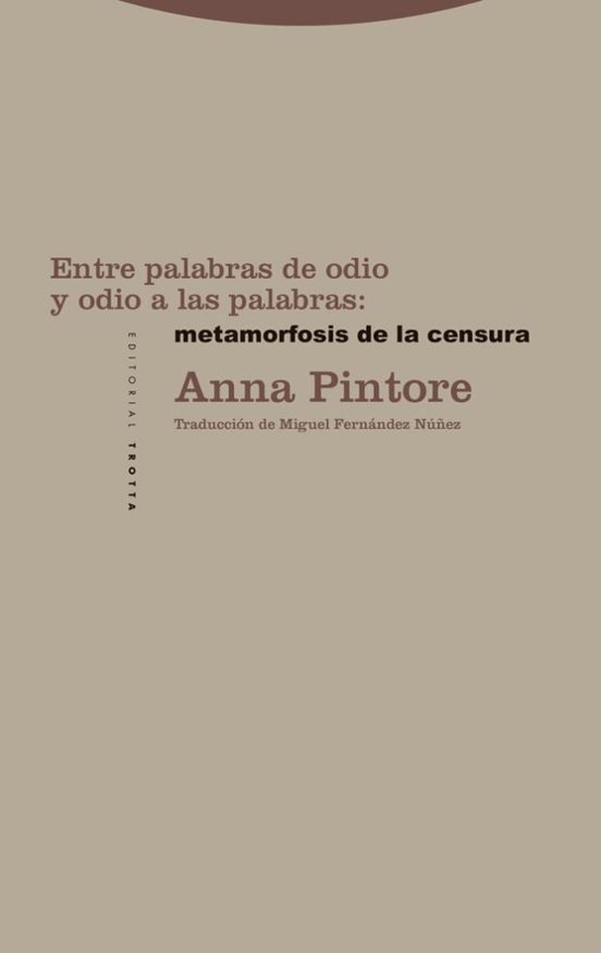 Entre Palabras De Odio Y Odio A Las Palabras: Metamorfosis De La Censura