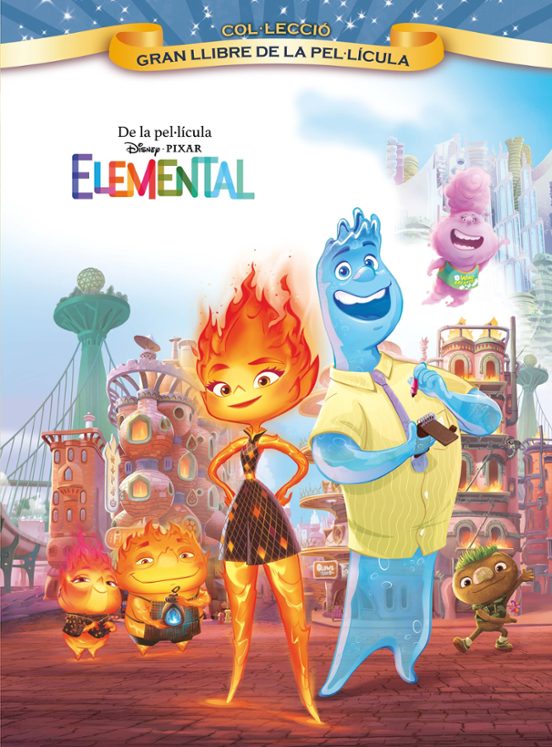 Elemental. Gran Llibre De La Pel·lícula