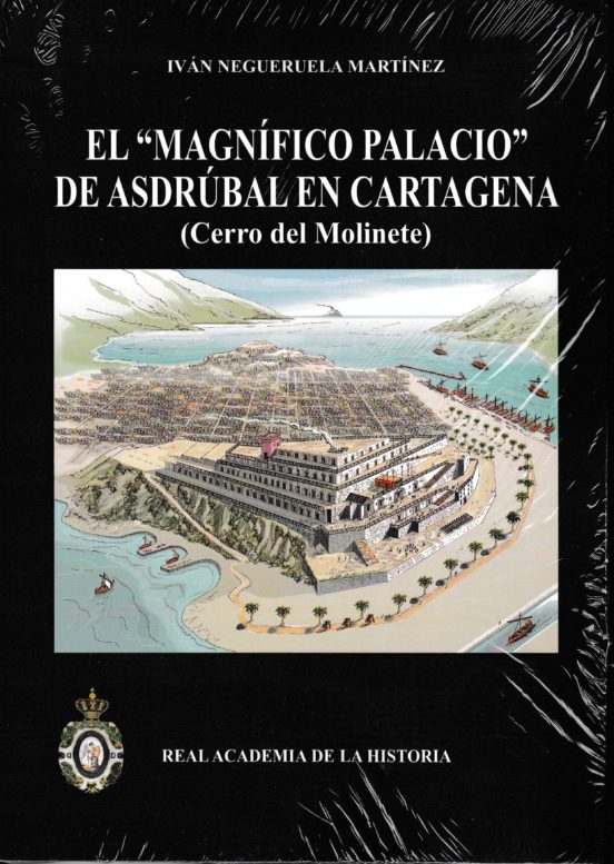 El Magnifico Palacio De Asdrubal En Cartagena: Cerro Del Molinete