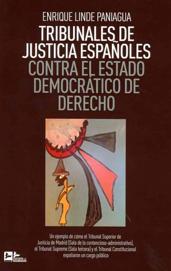 Tribunales De Justicia Españoles Contra El Estado Democrático De Derec