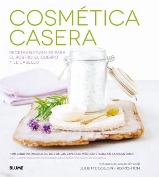 Cosmetica Casera: Recetas Naturales Para El Rostro El Cuerpo Y El Cabe