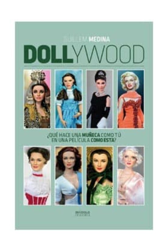 Dollywood: ¿que Hace Una Muñeca Como Tu En Una Pelicula Como Esta ?