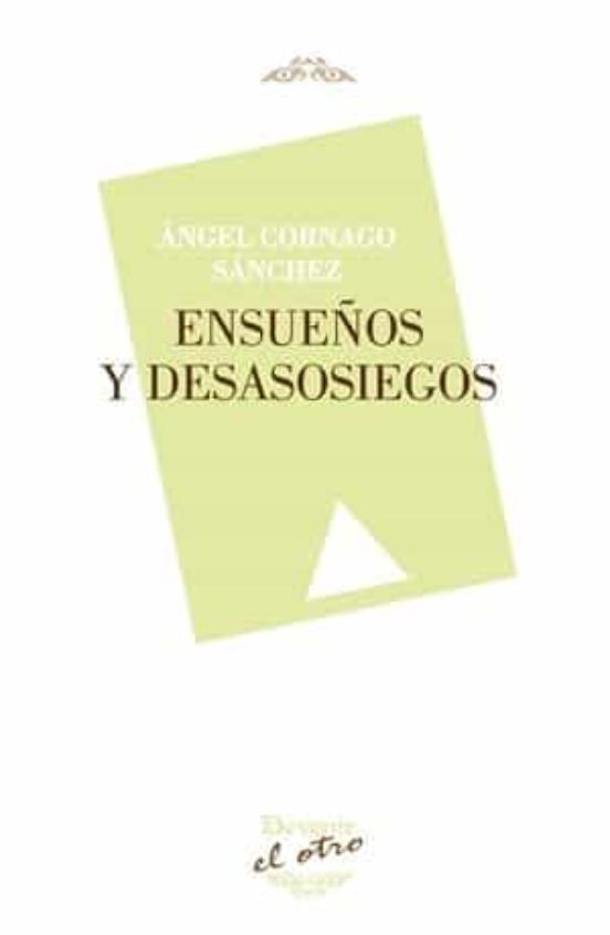 Ensueños Y Desasosiegos