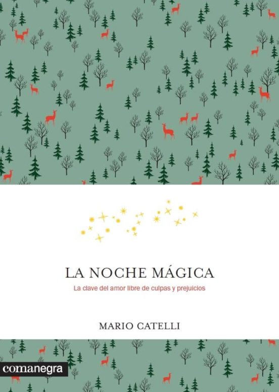 La Noche Magica: La Clave Del Amor Libre De Culpas Y Prejuicios