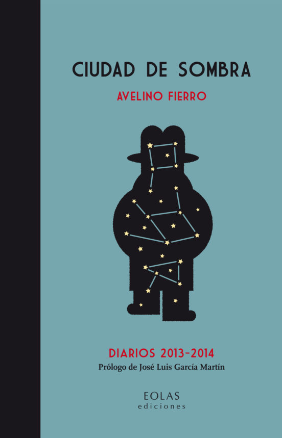 Ciudad De Sombra: Diarios 2013-2014