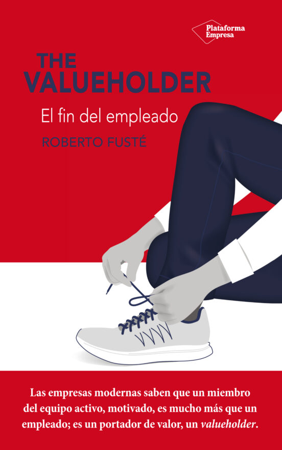 The Valueholder: El Fin del Empleado
