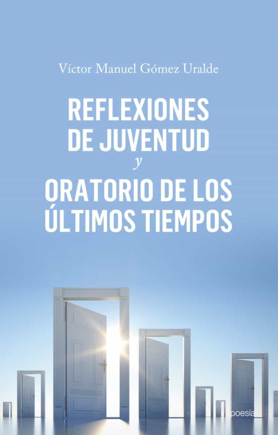 Reflexiones De Juventud Y Oratorio De Los Ultimos Tiempos