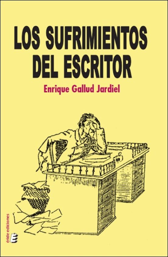 Los sufrimientos del escritor