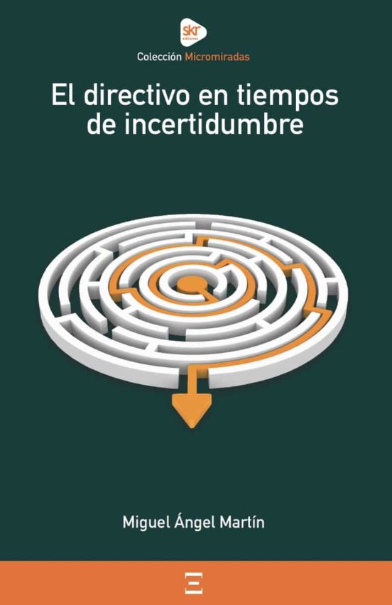 El Directivo En Tiempos De Incertidumbre