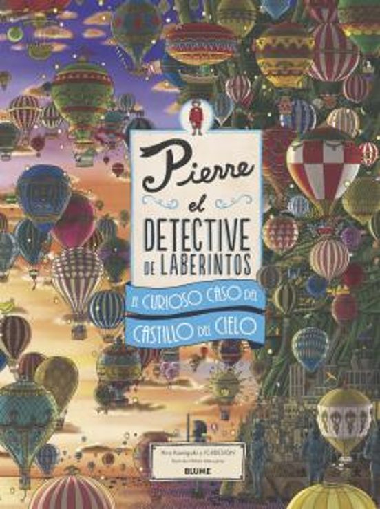 Pierre El Detective De Laberintos: El Curioso Caso Del Castillo Del Ci