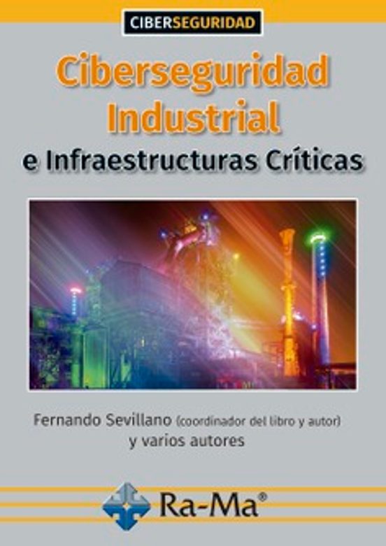 Ciberseguridad Industrial E Infraestructuras Críticas