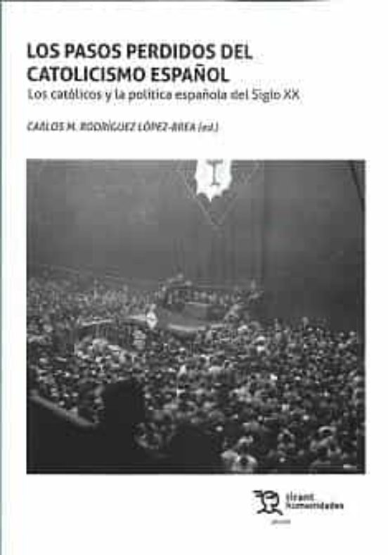 Los Pasos Perdidos Del Catolicismo Español