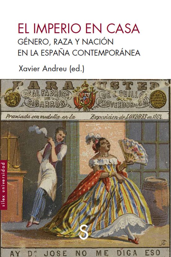 El Imperio en Casa: Genero Raza y Nacion en la España Contemporanea
