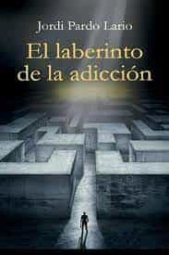 El Laberinto De La Adicion