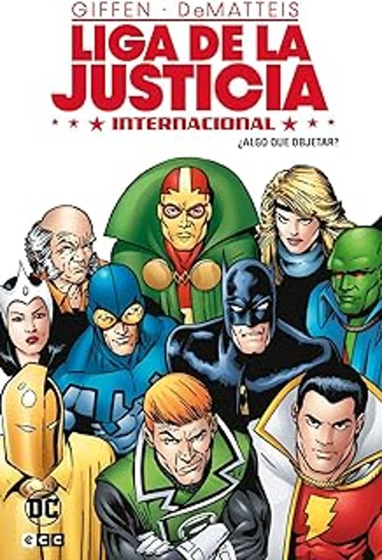 Liga De La Justicia Internacional Vol. 1 De 8: ¿Algo Que Objetar?