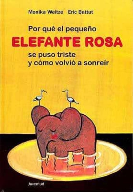 Por Que El Pequeño Elefante Rosa Se Puso Triste Y Como Volvio A S Onre