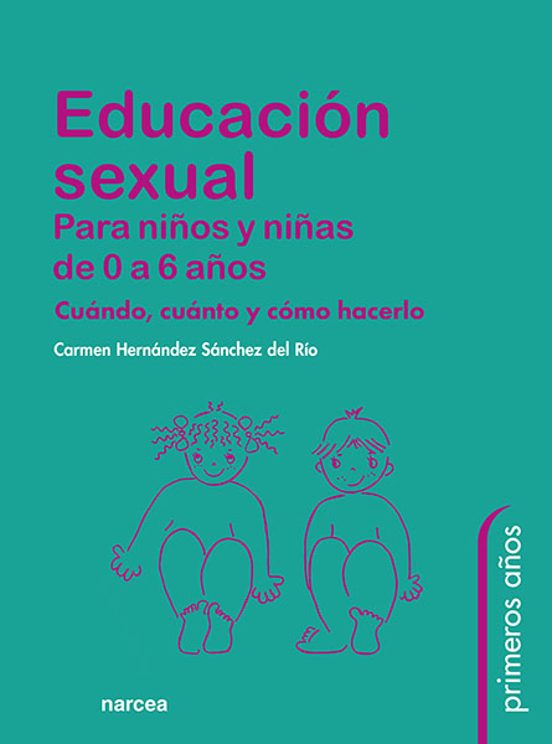 Educación Sexual Para Niños Y Niñas De 0 A 6 Años