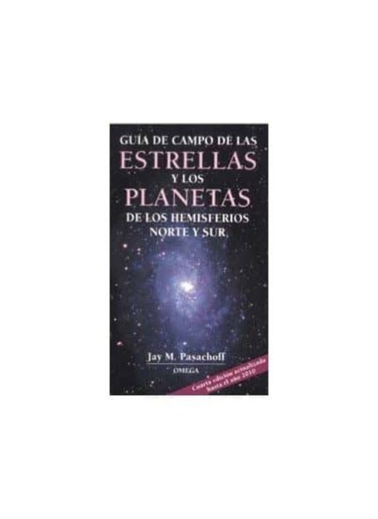 Guia De Campo De Las Estrellas Y Los Planetas De Los Hemisferios Norte