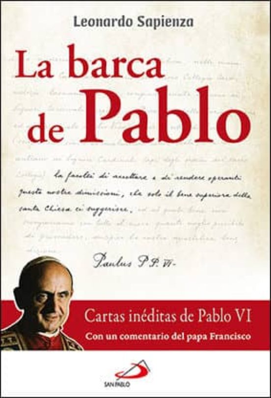 La Barca De Pablo: Carta Ineditas De Pablo Vi