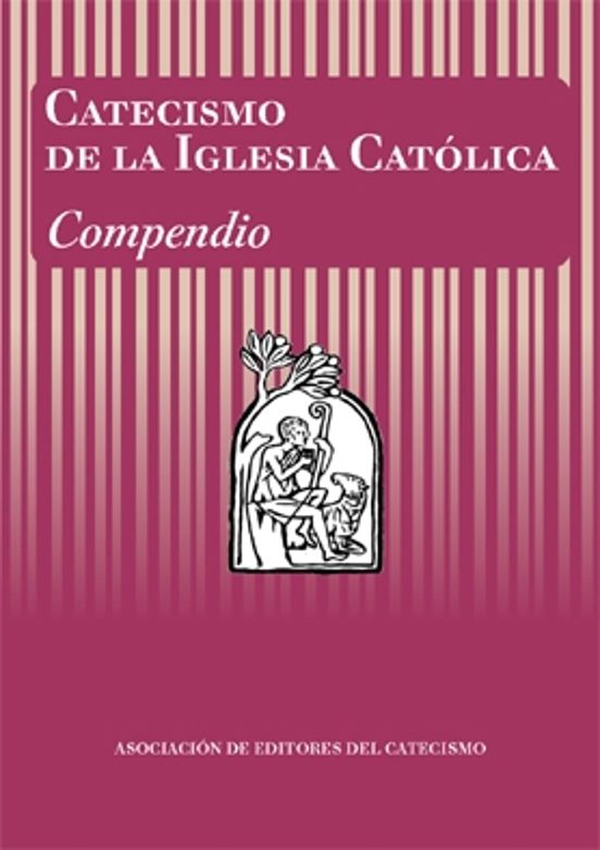 Catecismo De La Iglesia Católica. Compendio