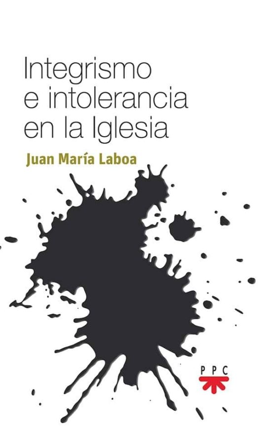 Integrismo E Intolerancia En La Iglesia
